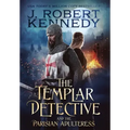The Templar Detective and the Parisian Adulteress