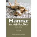 Manna: Unleash the Ride. International Motorcycle Shows.Com [2013-2014]: Volume 21