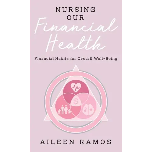 Nursing Our Financial Health: Financial Habits for Overall Well-Being