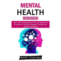 Mental Health Workbook: learn How to Manage Insecurity and Attachment (Exercises to Transform Negative Thoughts and Improve Well-being)