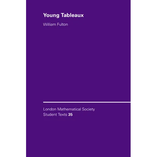 Young Tableaux: With Applications to Representation Theory and Geometry