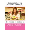 Perceptions In Healthy Cooking Updated Edition