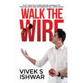 Walk the Wire: A 21st Century Guide for Millennials to Find Balance and Accomplish Their Goals