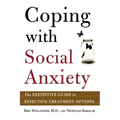 Coping with Social Anxiety: The Definitive Guide to Effective Treatment Options