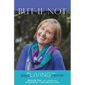 But If Not: 588 Days Living with Cancer