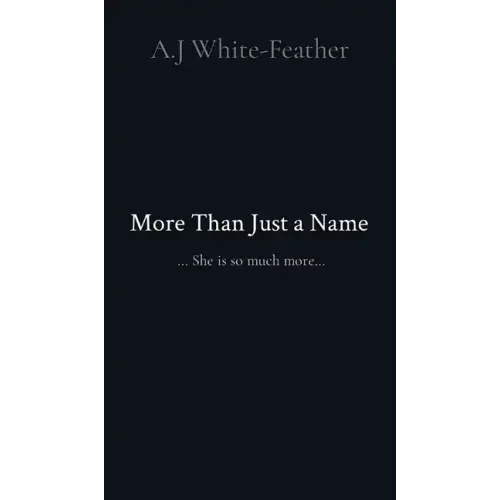 More Than Just a Name: ... She is so much more...