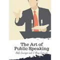 The Art of Public Speaking