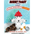 Burnt Toast and Snow Cream Cones: A Fire Drill Success Story for Children