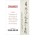 Zhuangzi: A New Translation of the Sayings of Master Zhuang as Interpreted by Guo Xiang