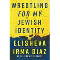 Wrestling For My Jewish Identity: An Eclipse With Reality