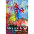 Talking Me Off the Roof