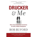 Drucker & Me: What a Texas Entrepenuer Learned from the Father of Modern Management
