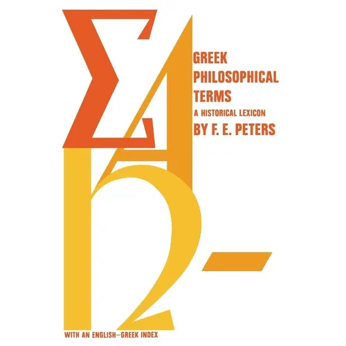 Greek Philosophical Terms: A Historical Lexicon