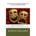 Escaping the Drama Triangle in the Three Realms: Relationships, Thinking and Dreaming