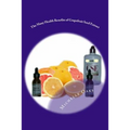 The Many Health Benefits of Grapefruit Seed Extract (GSE): Why I wouldn't be without it & why this multipurpose nutritional should be in your medicine