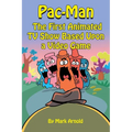 Pac-Man: The First Animated TV Show Based Upon a Video Game