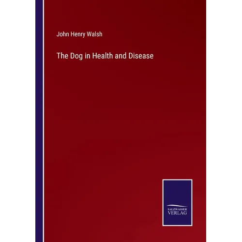 The Dog in Health and Disease