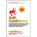 Self-Confidence: The Remarkable Truth of How a Small Change Can Boost Your Resilience and Increase Your Success