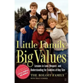 Little Family, Big Values: Lessons in Love, Respect, and Understanding for Families of Any Size