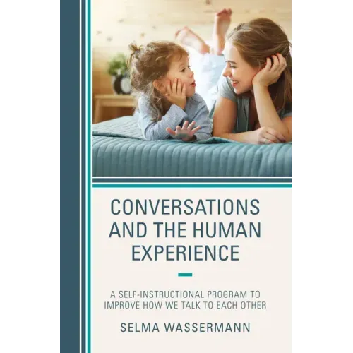 Conversations and the Human Experience: A Self-Instructional Program to Improve How We Talk to Each Other