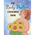 The Body Positive Colouring Book
