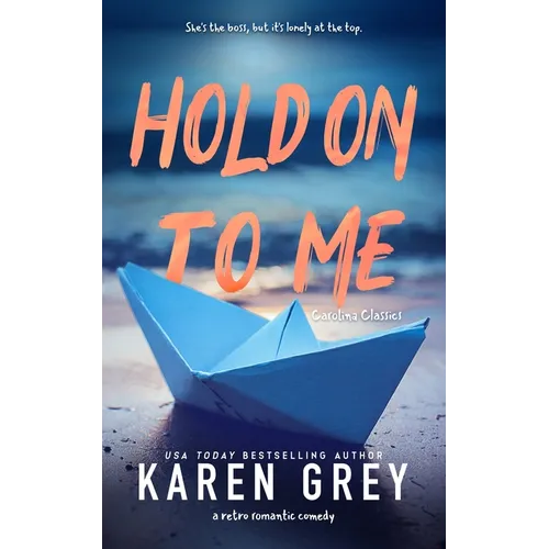 Hold on to Me: a retro romantic comedy