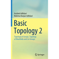 Basic Topology 2: Topological Groups, Topology of Manifolds and Lie Groups