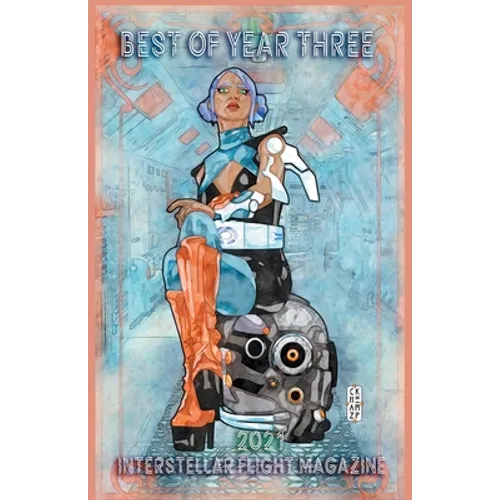 Interstellar Flight Magazine Best of Year Three