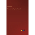 Thirty Years of Psychical Research