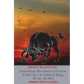 Ernest Hemingway: Selected Works: Three Stories & Ten Poems, In Our Time, The Torrents of Spring, The Sun Also Rises