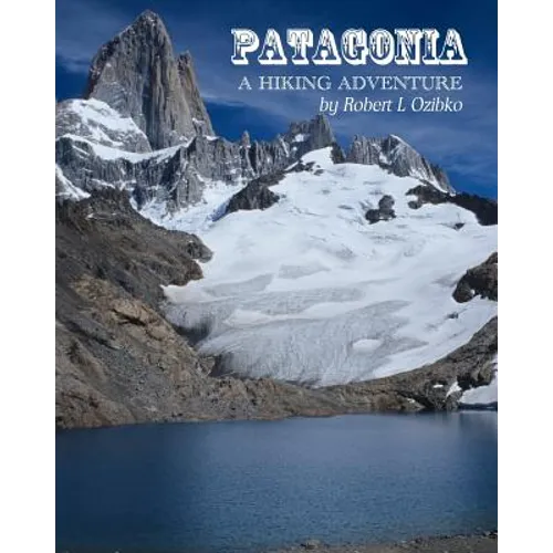 Patagonia: A Hiking Adventure