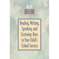 Reading, Writing, Speaking, and Listening: Keys to Your Child's School Success