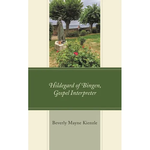 Hildegard of Bingen, Gospel Interpreter