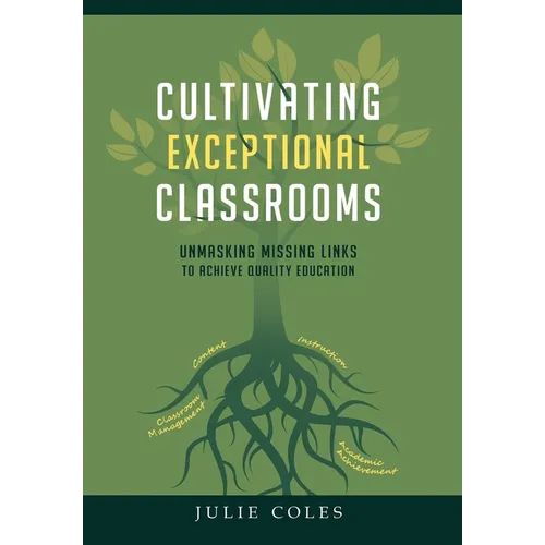 Cultivating Exceptional Classrooms; Unmasking Missing Links to Achieve Quality Education