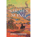 Sarah's Song (Historical Christian Fiction with In-Depth Bible study): An Allegory