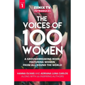 The Voices of 100 Women (Volume 1): A Groundbreaking Book Featuring Women From All Around the World