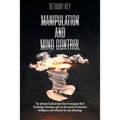 Manipulation and Mind Control