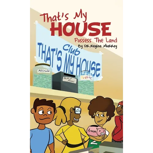 That's My House: Possess The Land