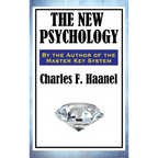 The New Psychology: A Classic Work of New Thought and Mental Science