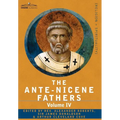 The Ante-Nicene Fathers: The Writings of the Fathers Down to A.D. 325 Volume IV Fathers of the Third Century -Tertullian Part 4; Minucius Felix