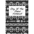 Day Of The Dead Notebook: NA AA 12 Steps of Recovery Workbook - Daily Meditations for Recovering Addicts
