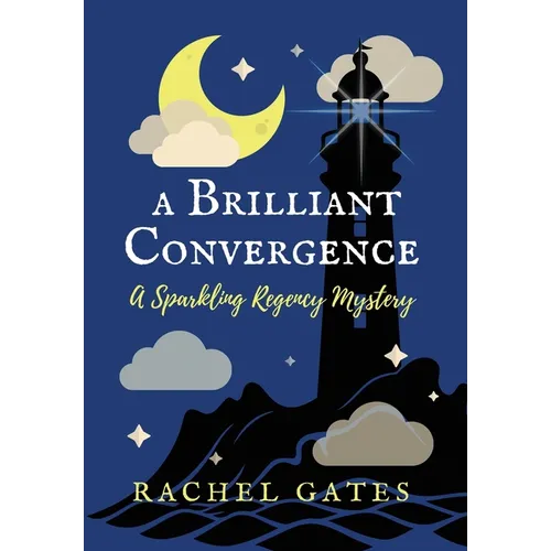 A Brilliant Convergence: A Sparkling Regency Mystery