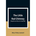 The Little Red Chimney: Being the Love Story of a Candy Man