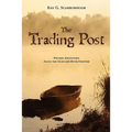 The Trading Post: Pioneer Adventures Along the Ocmulgee River Frontier