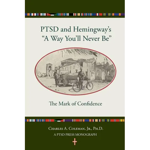 Ptsd and Hemingway's "a Way You'll Never Be" the Mark of Confidence