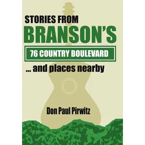 Stories from Branson's 76 Country Boulevard...and Places Nearby