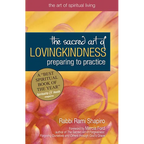 The Sacred Art of Lovingkindness: Preparing to Practice - Hardcover