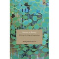 Return to Beauty: Restoring the Ecology of Imagination
