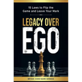 Legacy Over Ego