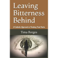 Leaving Bitterness Behind: A Catholic Approach to Healing Past Hurts